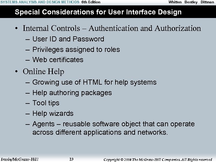 SYSTEMS ANALYSIS AND DESIGN METHODS 6 th Edition Whitten Bentley Dittman Special Considerations for