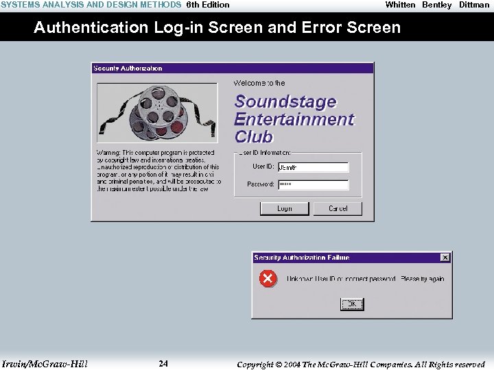 SYSTEMS ANALYSIS AND DESIGN METHODS 6 th Edition Whitten Bentley Dittman Authentication Log-in Screen