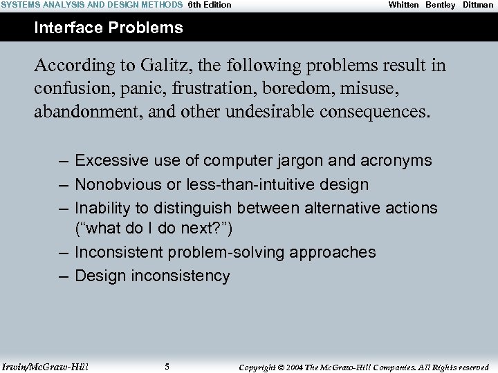 SYSTEMS ANALYSIS AND DESIGN METHODS 6 th Edition Whitten Bentley Dittman Interface Problems According