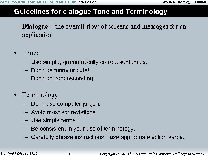 SYSTEMS ANALYSIS AND DESIGN METHODS 6 th Edition Whitten Bentley Dittman Guidelines for dialogue