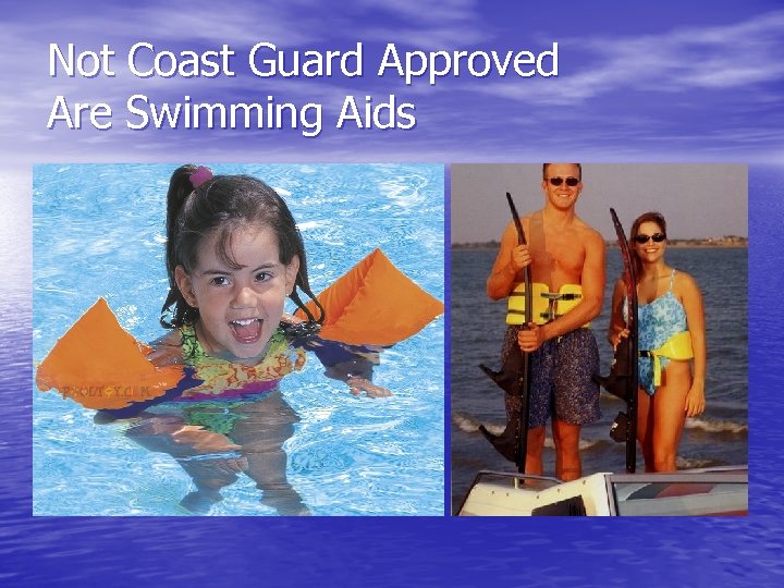 Not Coast Guard Approved Are Swimming Aids 