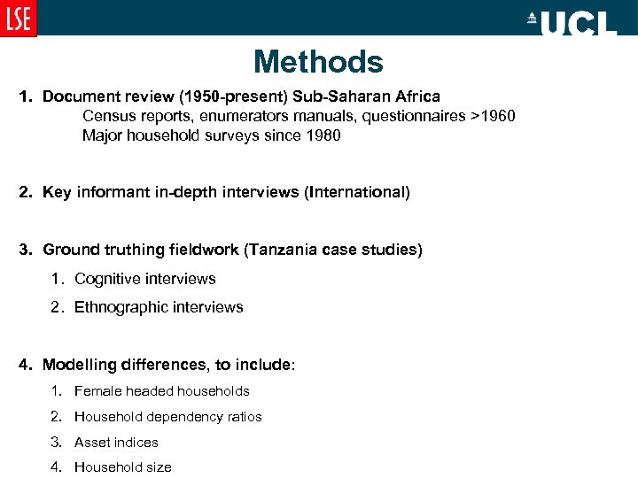 Methods 1. Document review (1950 -present) Sub-Saharan Africa Census reports, enumerators manuals, questionnaires >1960