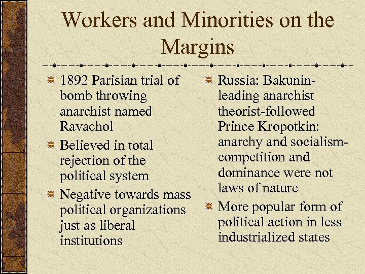 Workers and Minorities on the Margins 1892 Parisian trial of bomb throwing anarchist named