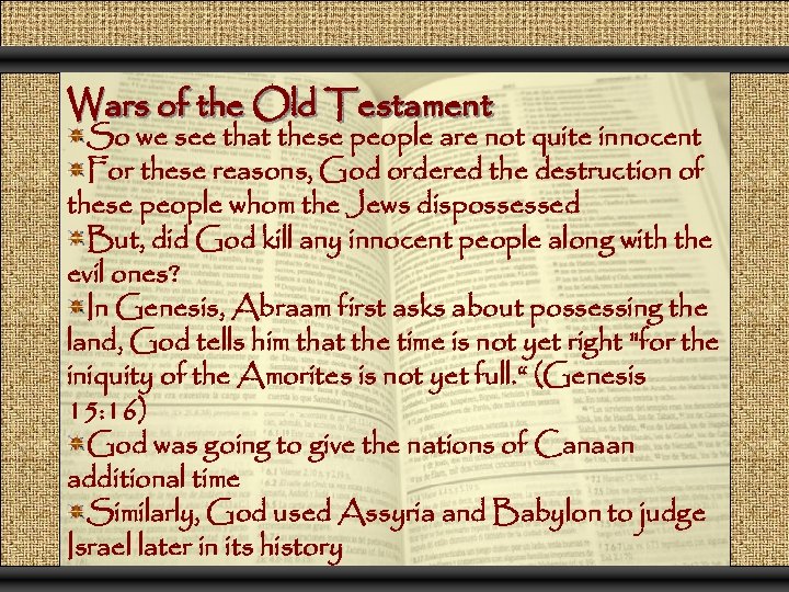 Wars of the Old Testament So we see that these people are not quite