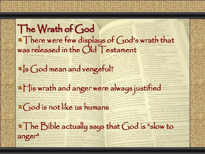 The Wrath of God There were few displays of God’s wrath that was released