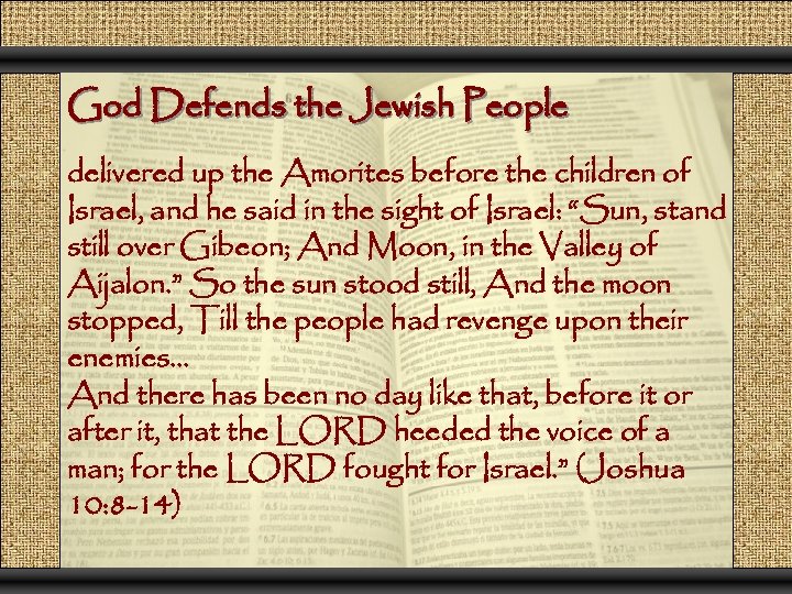 God Defends the Jewish People delivered up the Amorites before the children of Israel,