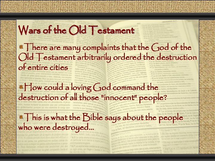 Wars of the Old Testament There are many complaints that the God of the