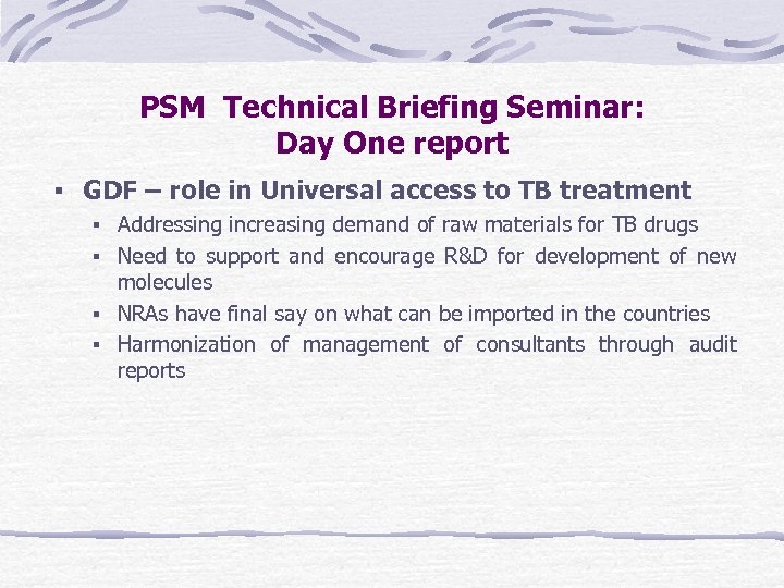 PSM Technical Briefing Seminar: Day One report GDF – role in Universal access to