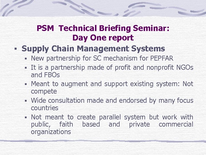 PSM Technical Briefing Seminar: Day One report Supply Chain Management Systems New partnership for