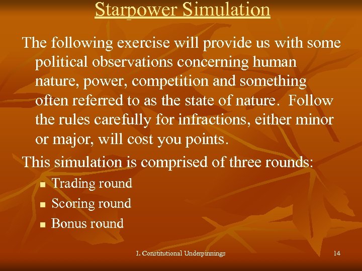 Starpower Simulation The following exercise will provide us with some political observations concerning human