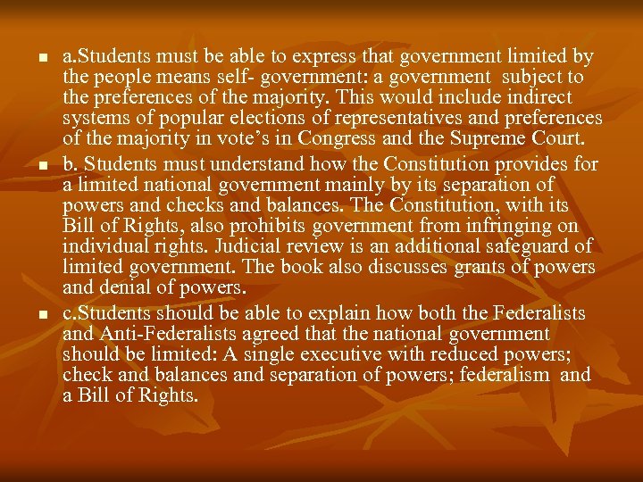 n n n a. Students must be able to express that government limited by