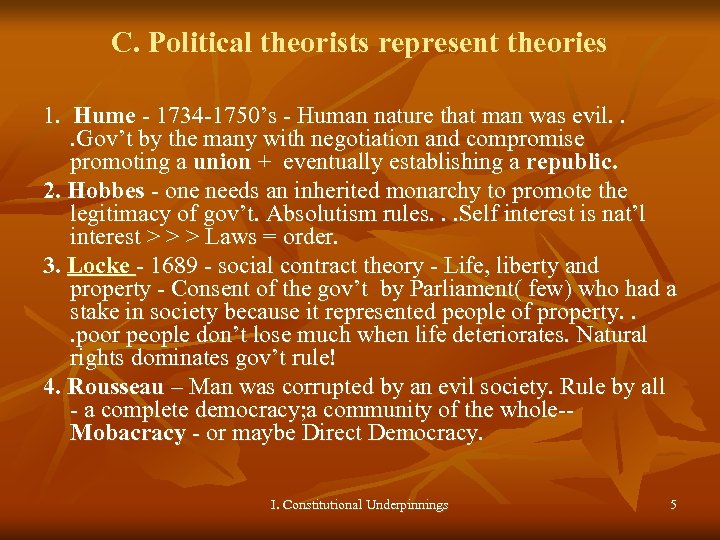 C. Political theorists represent theories 1. Hume - 1734 -1750’s - Human nature that