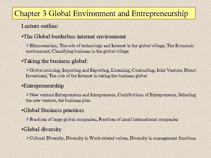 Chapter 3 Global Environment and Entrepreneurship Lecture outline: • The Global borderless internet environment
