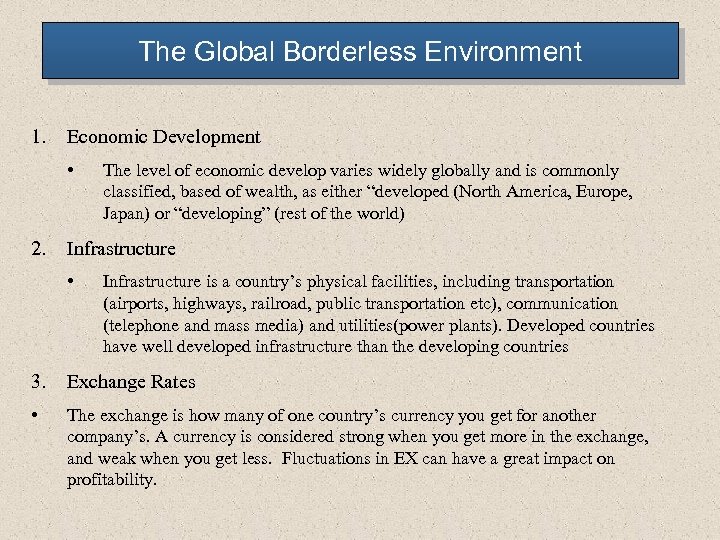 The Global Borderless Environment 1. Economic Development • 2. The level of economic develop
