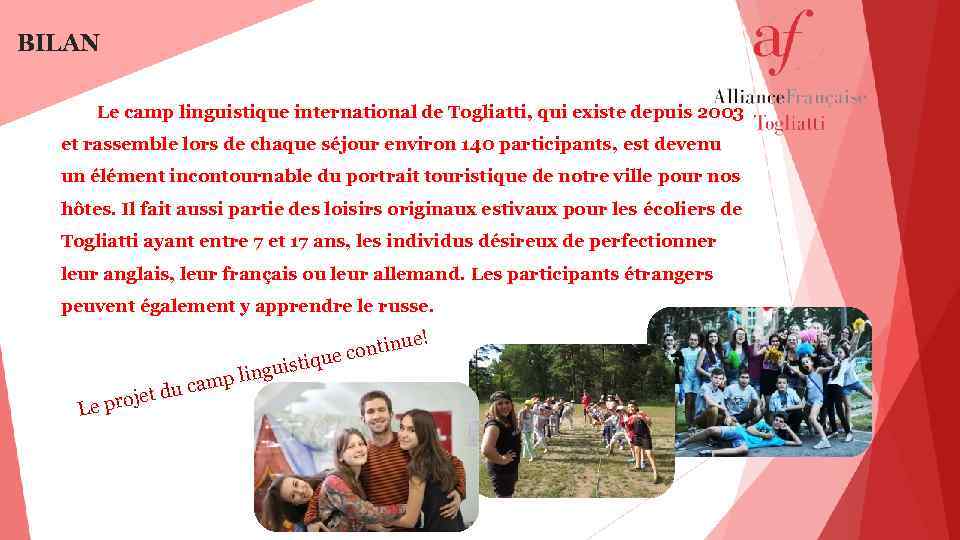 BILAN Le camp linguistique international de Togliatti, qui existe depuis 2003 et rassemble lors