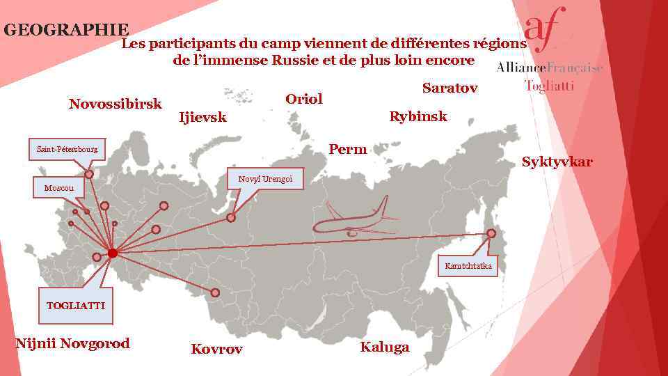 GEOGRAPHIE Les participants du camp viennent de différentes régions de l’immense Russie et de