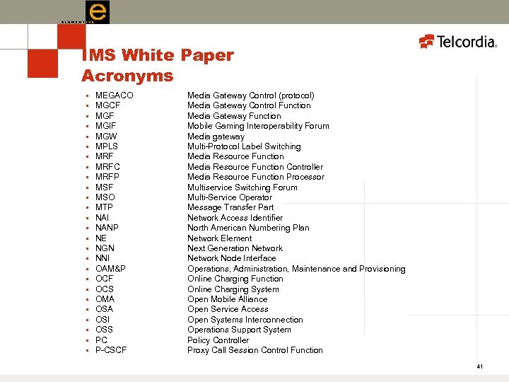 IMS White Paper Acronyms § § § § § § § MEGACO MGCF MGIF