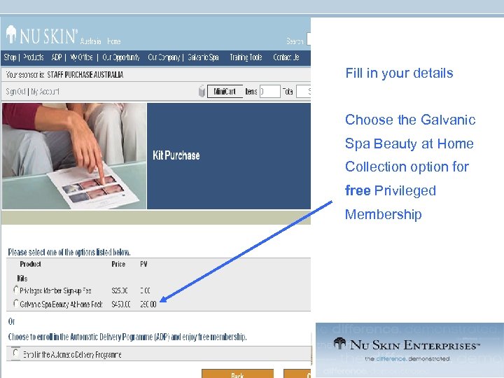 Fill in your details Choose the Galvanic Spa Beauty at Home Collection option for