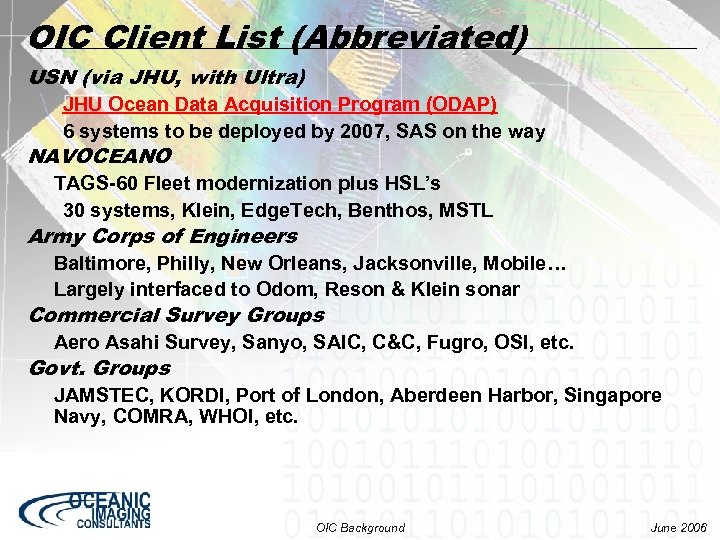 OIC Client List (Abbreviated) USN (via JHU, with Ultra) JHU Ocean Data Acquisition Program