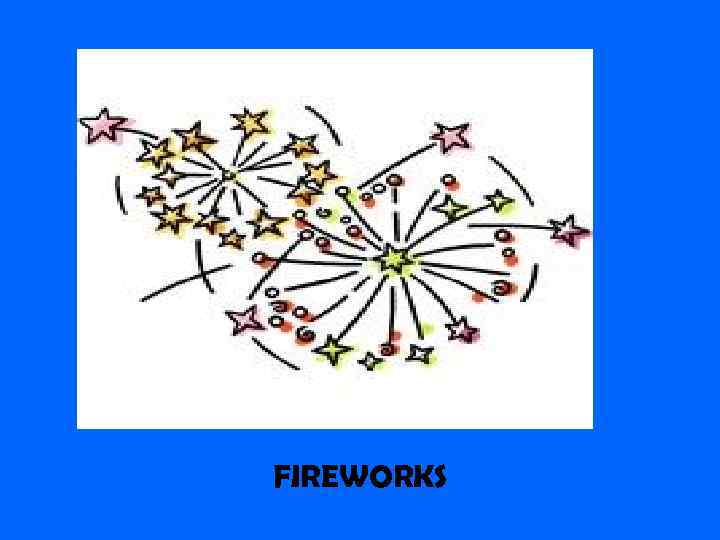 FIREWORKS 