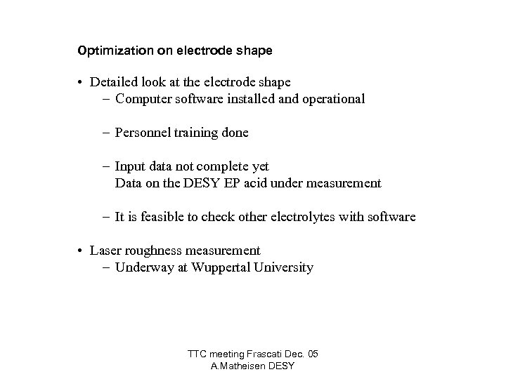 Optimization on electrode shape • Detailed look at the electrode shape – Computer software