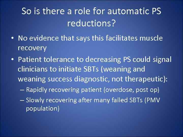 So is there a role for automatic PS reductions? • No evidence that says