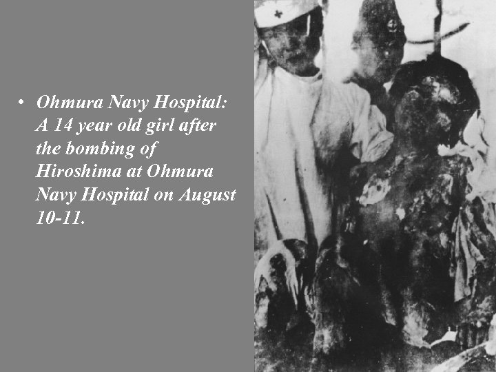  • Ohmura Navy Hospital: A 14 year old girl after the bombing of