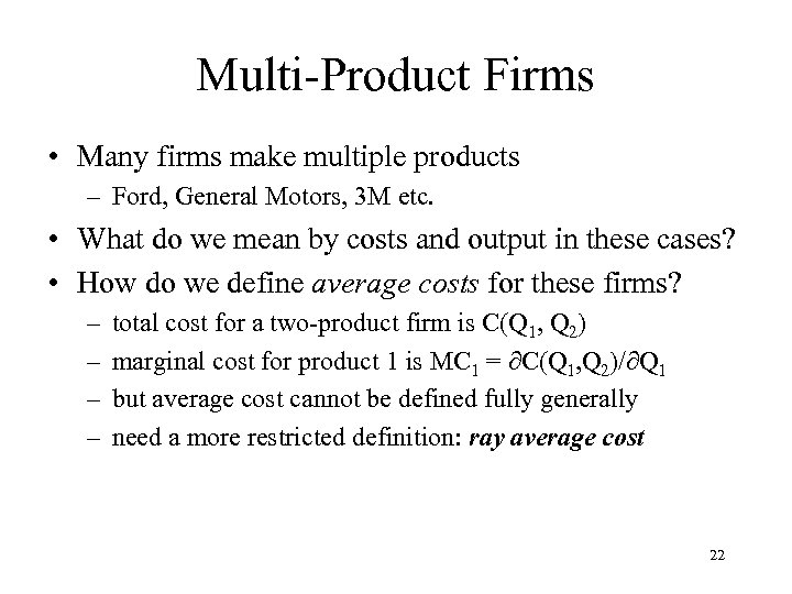 Multi-Product Firms • Many firms make multiple products – Ford, General Motors, 3 M