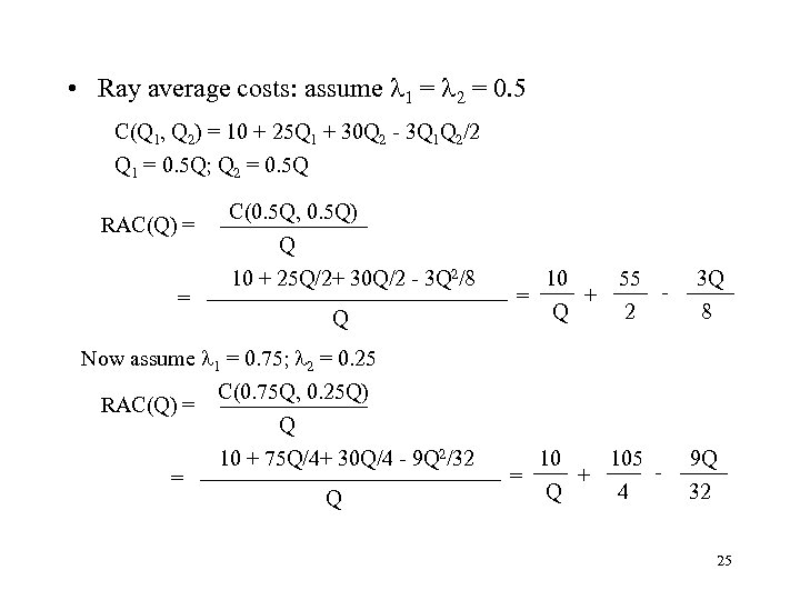  • Ray average costs: assume 1 = 2 = 0. 5 C(Q 1,