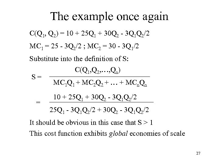 The example once again C(Q 1, Q 2) = 10 + 25 Q 1