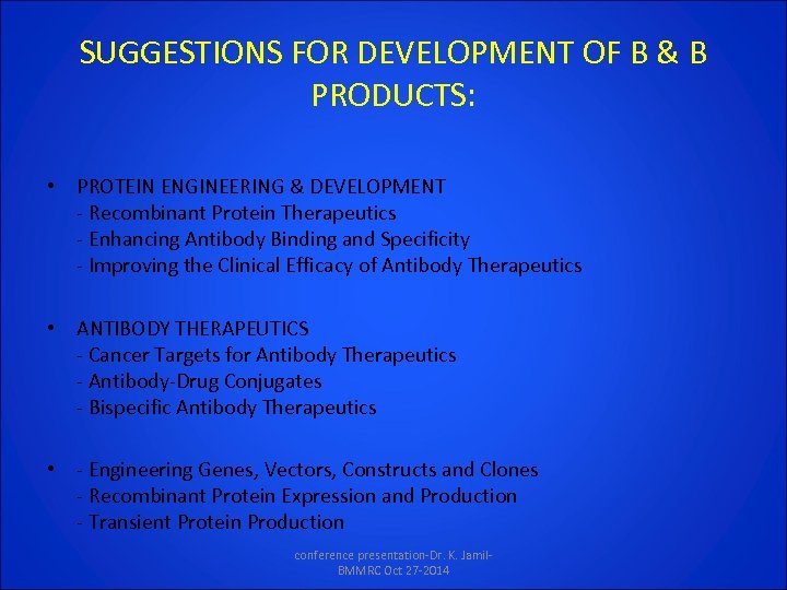 SUGGESTIONS FOR DEVELOPMENT OF B & B PRODUCTS: • PROTEIN ENGINEERING & DEVELOPMENT -