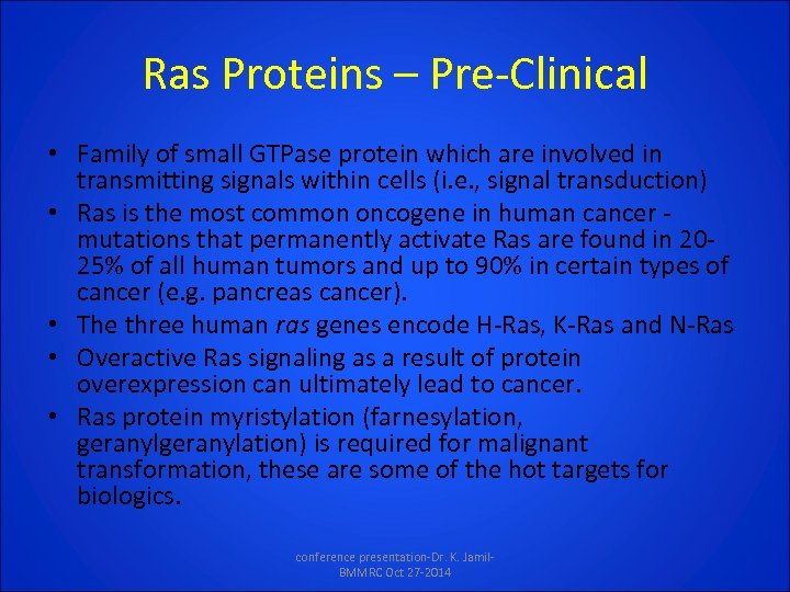 Ras Proteins – Pre-Clinical • Family of small GTPase protein which are involved in