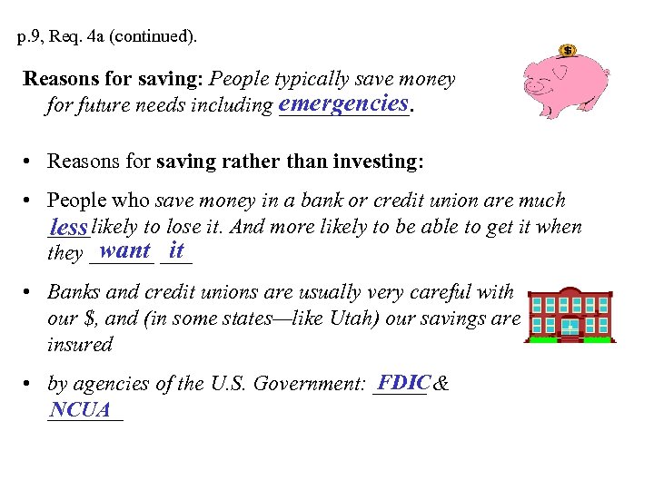 p. 9, Req. 4 a (continued). Reasons for saving: People typically save money emergencies