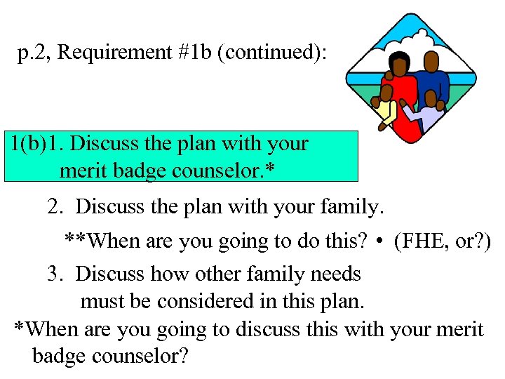 p. 2, Requirement #1 b (continued): 1(b)1. Discuss the plan with your merit badge