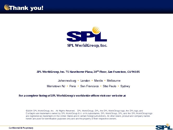 Thank you! SPL World. Group, Inc. www. splwg. com 800 -ASK-4 -SPL World. Group,