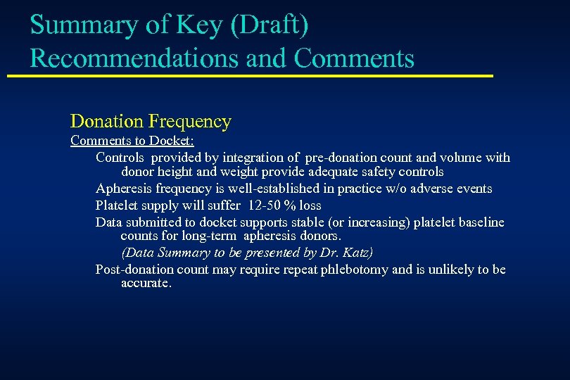Summary of Key (Draft) Recommendations and Comments Donation Frequency Comments to Docket: Controls provided