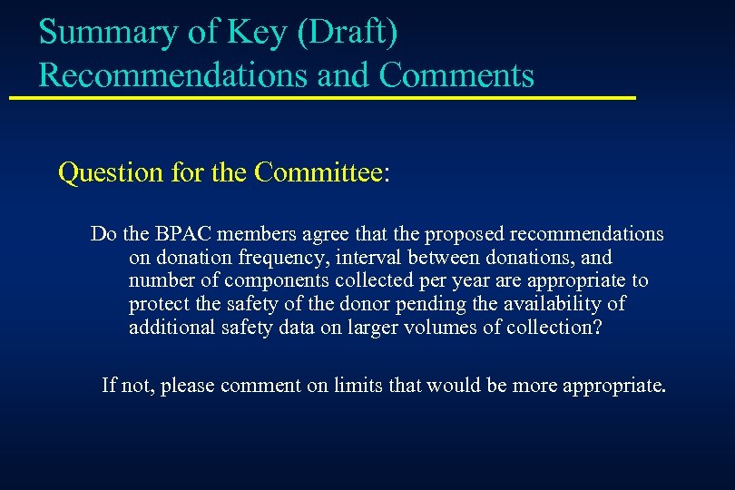 Summary of Key (Draft) Recommendations and Comments Question for the Committee: Do the BPAC