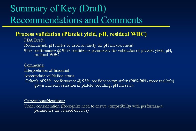 Summary of Key (Draft) Recommendations and Comments Process validation (Platelet yield, p. H, residual