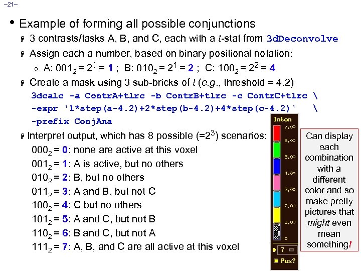 – 21– • Example of forming all possible conjunctions H 3 contrasts/tasks A, B,