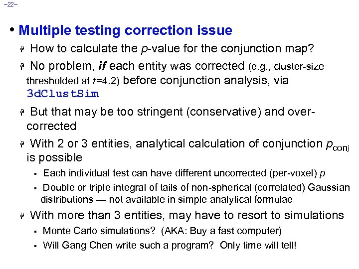– 22– • Multiple testing correction issue How to calculate the p-value for the