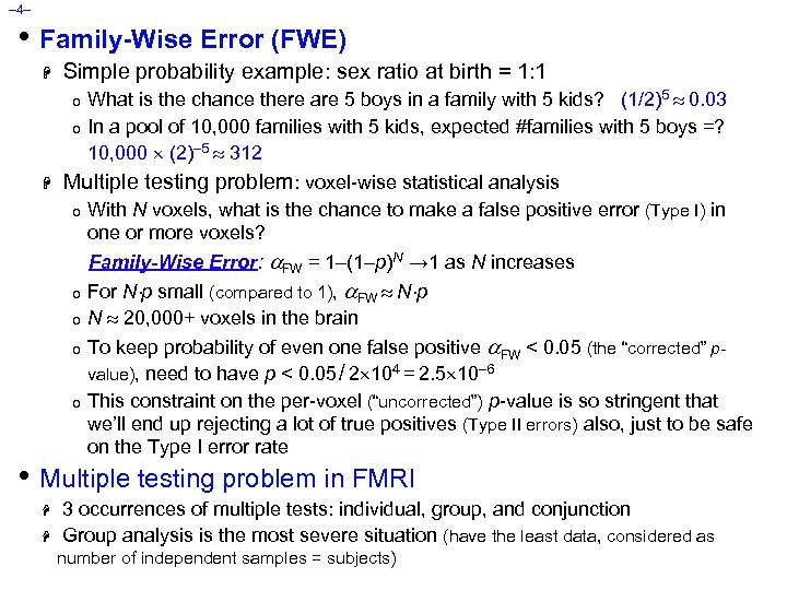 – 4– • Family-Wise Error (FWE) H Simple probability example: sex ratio at birth
