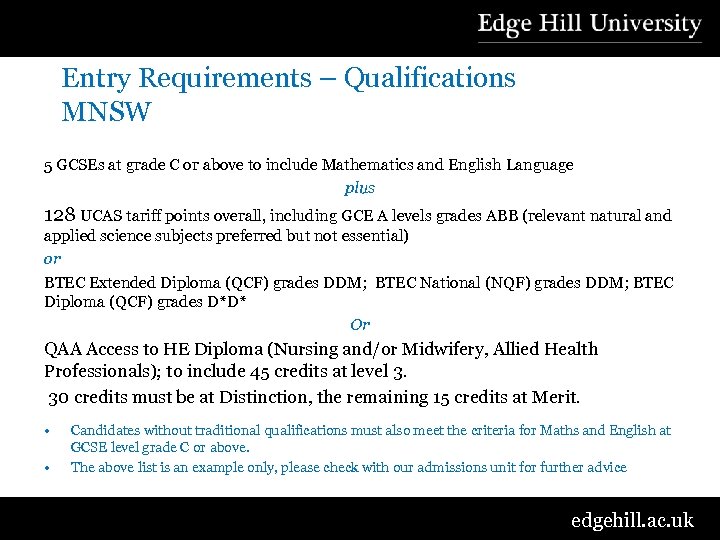 Entry Requirements – Qualifications MNSW 5 GCSEs at grade C or above to include