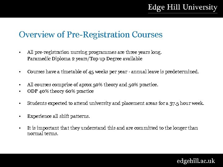 Overview of Pre-Registration Courses • All pre-registration nursing programmes are three years long. Paramedic