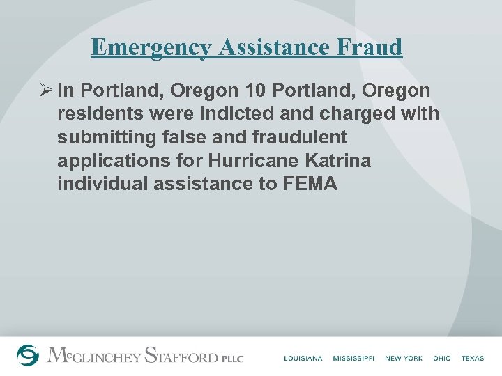 Emergency Assistance Fraud Ø In Portland, Oregon 10 Portland, Oregon residents were indicted and