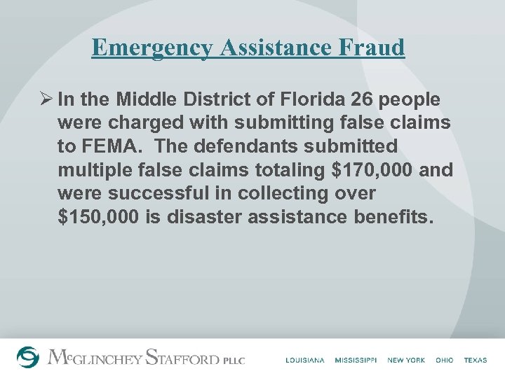 Emergency Assistance Fraud Ø In the Middle District of Florida 26 people were charged