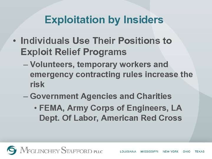 Exploitation by Insiders • Individuals Use Their Positions to Exploit Relief Programs – Volunteers,