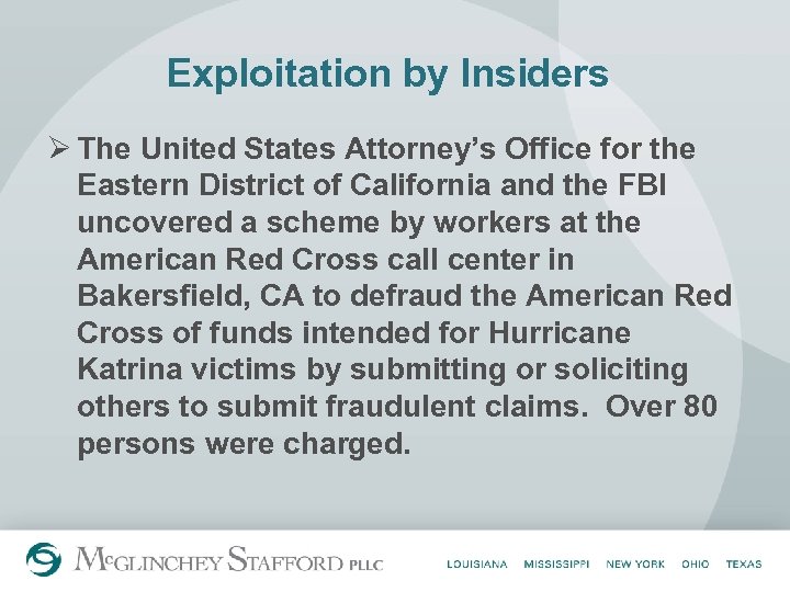 Exploitation by Insiders Ø The United States Attorney’s Office for the Eastern District of