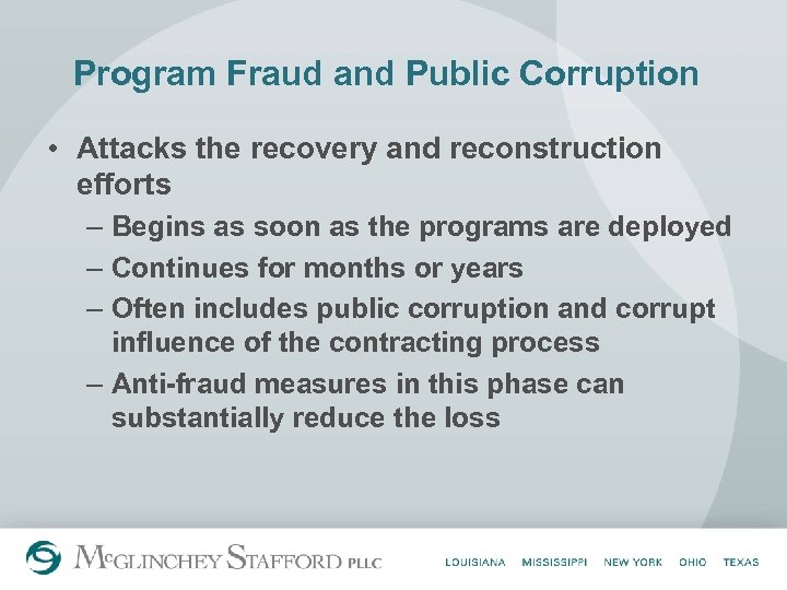Program Fraud and Public Corruption • Attacks the recovery and reconstruction efforts – Begins