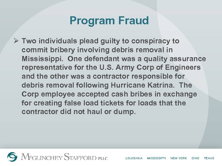 Program Fraud Ø Two individuals plead guilty to conspiracy to commit bribery involving debris