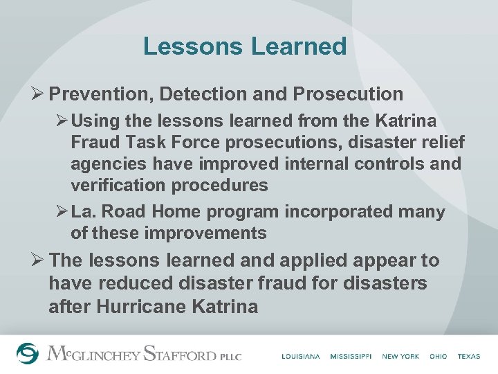 Lessons Learned Ø Prevention, Detection and Prosecution Ø Using the lessons learned from the